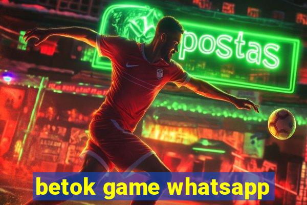 betok game whatsapp